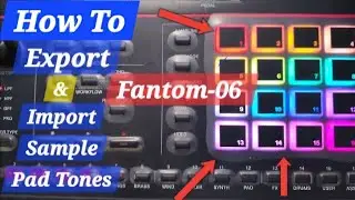 Export & Import Loops Sample Pad Tones Fantom-06 (Part - 12) #rolandfantom #fantom
