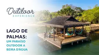 LAGO DE PALMAS: UM PARA&Iacute;SO OUTDOOR A BEIRA D'&Aacute;GUA