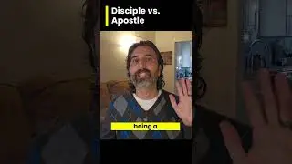 Disciple vs  Apostle
