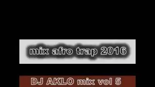 AFRO TRAP MIX DJ AKLO