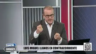 Contra Corriente - OCT 03 - 3/3 - LUIS MIGUEL LLANOS EN CONTRACORRIENTE | Willax