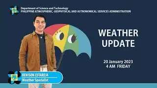 Public Weather Forecast issued at 4:00 AM | January 20, 2023