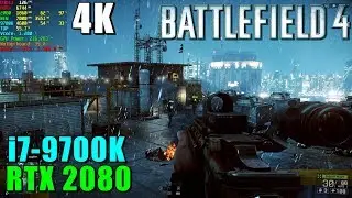 Battlefield 4 RTX 2080 & 9700K@4.6GHz | Max Settings 4K