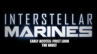 Interstellar Marines First Look The Vault