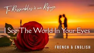 One of the Most Beautiful French Love Songs You&rsquo;ll Hear &ndash; Tu Ressembles &agrave; un Refuge