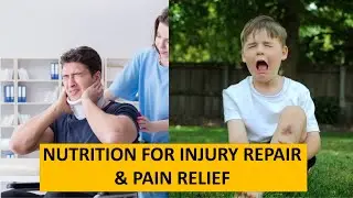Nutrition For Injury Repair & Pain Relief