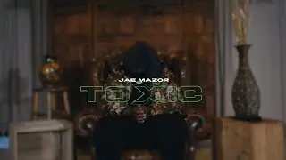 Jae Mazor - Toxic (OFFICIAL VIDEO)