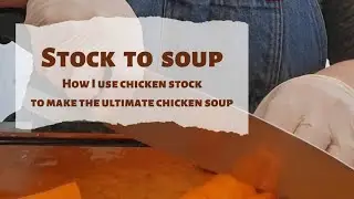 Making the best chicken soup