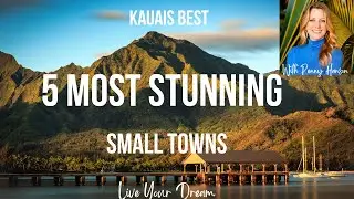 MOVING TO KAUAI? Unveiling the Most Scenic Neighborhoods, Towns, & Communities with Stunning QOL