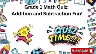 Grade 1 Math Quiz 🧠 | Fun Addition & Subtraction for Kids | Learn Math with Questions & Answers!