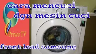 Cara menggunakan mesin cuci front loading merk samsung