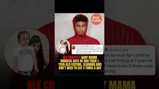 NLE Choppa Accused of Skipping meals for his 1-year-old?! Marissa speaks out! #nlechoppa #shorts