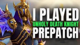 I Played UNHOLY DEATH KNIGHT - Midnight Prepatch