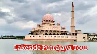 Lakeside Putrajaya Tour | Cycling | Kuala Lumpur | Malaysia Highlights