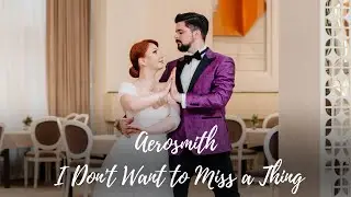 Aerosmith - I Don't Want to Miss a Thing - Wedding Dance Choreography