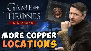 Secret Spots for More Copper! All Farming Locations【Game of Thrones: Kingsroad】