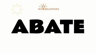 ABATE (verb) Meaning, Pronunciation and Example Sentences | GRE | GMAT | ENGLISH VOCABULARY | SAT