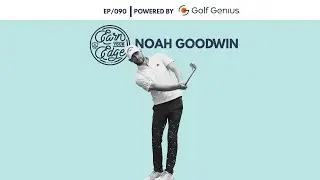 Earn Your Edge Podcast Ep. 90 (Featuring Noah Goodwin)