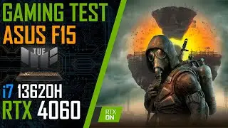 Asus TUF F15 Gaming Test S.T.A.L.K.E.R. 2 Patch 1.7 - RTX 4060, Intel i7 13620H