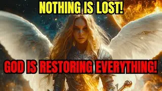 FEELING LOST AND BROKEN? GOD IS RESTORING EVERYTHING IN YOUR LIFE!
