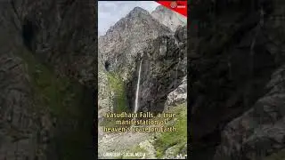 Vasudhara Falls, a true manifestation of heaven's grace on Earth