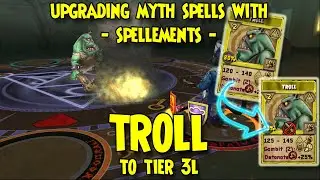 Wizard101: 👁️UPGRADING Myth SPELLS with - SPELLEMENTS - TROLL to Tier 3L👁️