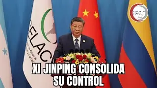 Xi Jinping afianza su poder en China