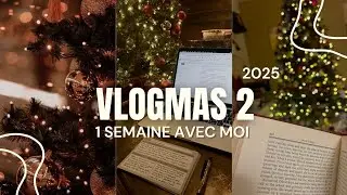 Vlogmas 2 🎄~ 1 semaine au mois de décembre ~ 🎄