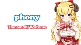 [Tsunomaki Watame] - フォニイ (phony) / Tsumiki