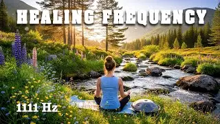Healing Frequency 1111Hz | Handpan Meditation by the Stream | The Serenity Sound