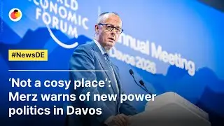 &lsquo;Not a cosy place&rsquo;: Merz warns of new power politics in Davos