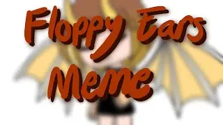 Floppy Ears Meme - Ft. Our Friends - Stuffy Play - TT w S&FP