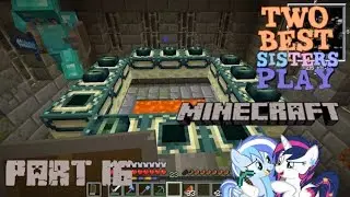 Two Best Sisters Play Minecraft Part 16 WE FOUND IT (Reupload)