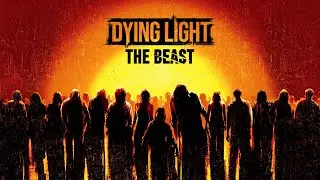 Dying Light The Beast