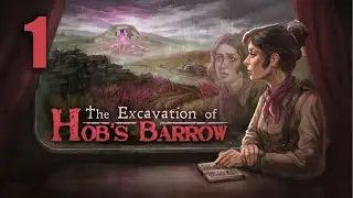 The Excavation of Hob's Barrow Gameplay - Horror Month 2022 - Part 1