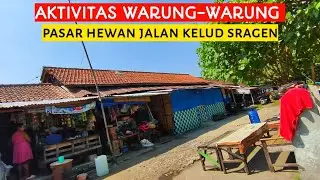 𝙎𝙍𝘼𝙂𝙀𝙉❗Aktifitas warung-warung di pasar hewan kabupaten Sragen