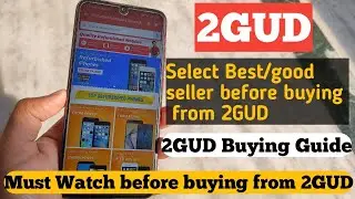 How to select best/good seller from 2GUD|| Buy Refurbished iphone from 2GUD||Buying Guide