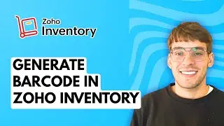 How to Generate Barcode in Zoho Inventory [2026 Full Guide]