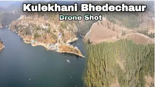 Nepal Largest Tal | Makawanpur | Indra Sarobar |Bhedechaur | Kulekhani Dam | Drone Shot | Video - 19