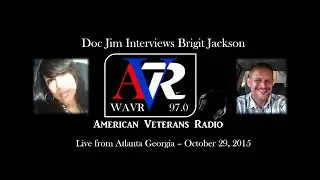 American Veterans Radio WAVR 97.0 Interviews Brigit Jackson October 29, 2015