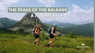 THE PEAKS OF THE BALKANS - A 7 DAY HIKE