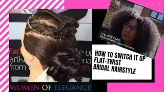 HOW TO || SWITCH UP || FLAT-TWIST || BRIDAL HAIRSTYLE 2020-2021