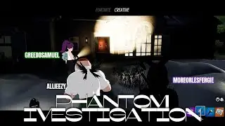 Phantom Investigation: Ghost Hunting with Allieezy & Co. | Fortnite Creative Map Let's Play