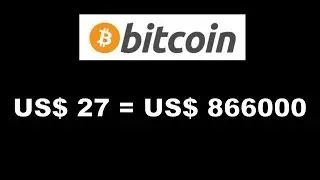 Bitcoin transforma US$ 27 em US$ 866000