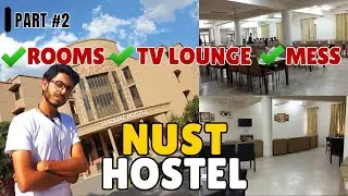 NUST Hostel Islamabad | Detailed video - part 2 | Life at NUST | Annan Maqbool