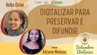 Digitalizar para preservar e difundir [SETEMBRO BOTÂNICO]