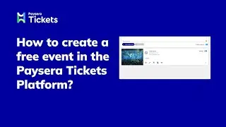 How to create a free event in the Paysera Tickets Platform?