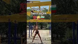 sTretch & Twist wOrk💯🤪🇧🇬 #stretching #stretchingexercises #aestheticphysique #dotcombaron