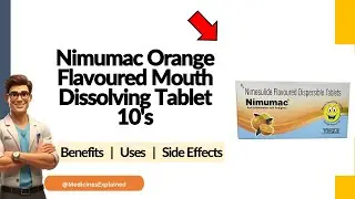 Nimumac Orange Flavoured Mouth Dissolving Tablet Uses, Side Effects & Dosage Explained!