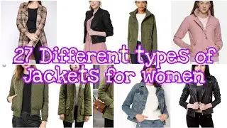 27 Different Types Of Jackets for girls with name।।TG Chic।।